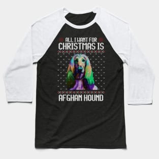 All I Want for Christmas is Afghan Hound - Christmas Gift for Dog Lover Baseball T-Shirt